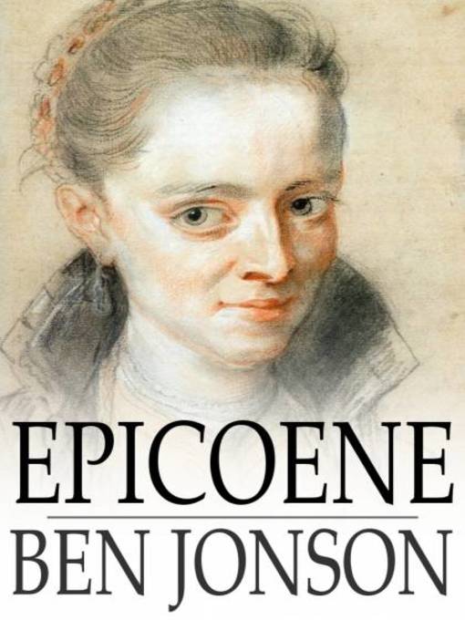 Title details for Epicoene by Ben Jonson - Available